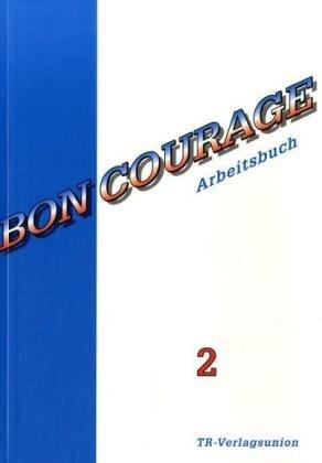 Bon Courage, Arbeitsbuch (Band 2)