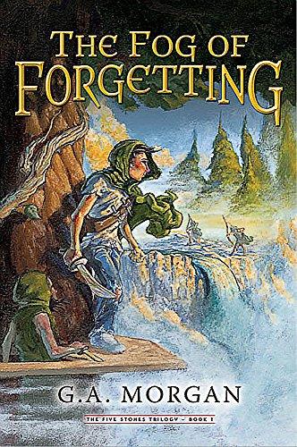 The Fog of Forgetting (Five Stones Trilogy, Band 1)