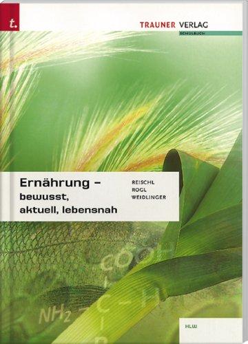 Ernährung - bewusst, aktuell, lebensnah