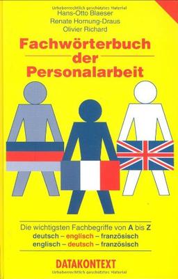 Fachwörterbuch der Personalarbeit: Die wichtigsten Fachbegriffe von A bis Z. Deutsch / Englisch / Französisch - Englisch / Deutsch / Französisch