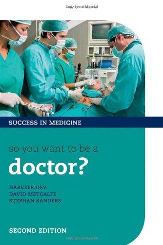 So You Want to be a Doctor? (Success in Medicine)