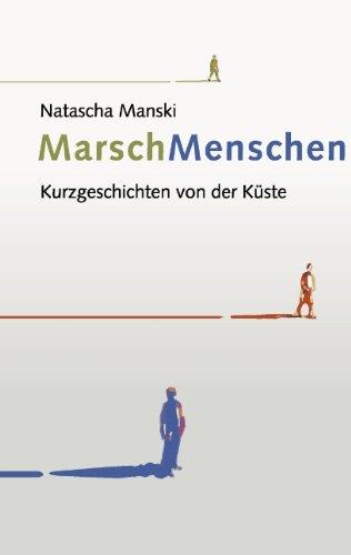 MarschMenschen: Kurzgeschichten von der Küste