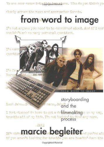 From Word to Image: Storyboarding and the Filmmaking Process