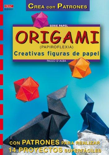 Serie Papel nº 1. ORIGAMI (PAPIROFLEXIA). CREATIVAS FIGURAS DE PAPEL (Cp Serie Papel (drac), Band 1)