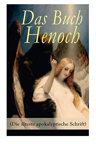 Das Buch Henoch (Die älteste apokalyptische Schrift)