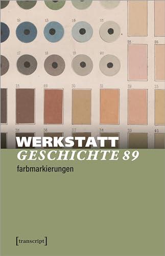 WerkstattGeschichte: 2024/1, Heft 89: Farbmarkierungen