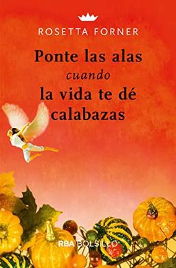 Ponte alas cuando la vida te de calabazas (No Ficción)