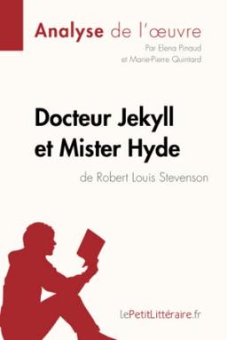 Docteur Jekyll et Mister Hyde de Robert Louis Stevenson (Analyse de l'oeuvre) : Analyse complète et résumé détaillé de l'oeuvre