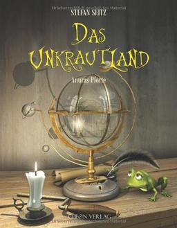 Das Unkrautland - Bilderbuch: Anuras Pforte