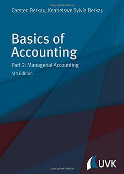 Basics of Accounting. Part 2: Managerial Accounting