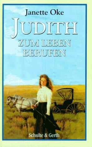 Judith. Zum Leben berufen