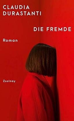 Die Fremde: Roman