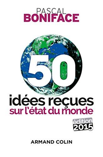 50 idées reçues sur l'état du monde