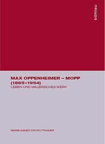 Max Oppenheimer - MOPP (1885-1954): Leben und malerisches Werk