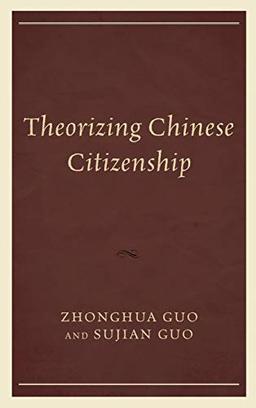 Theorizing Chinese Citizenship (Challenges Facing Chinese Political Development)