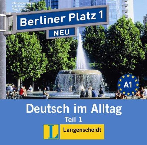 Berliner Platz 1 NEU in Teilbänden - Audio-CD zum Lehrbuch, Teil 1: Deutsch im Alltag: Deutsch im Alltag, Deutsch, DaF (Berliner Platz NEU)