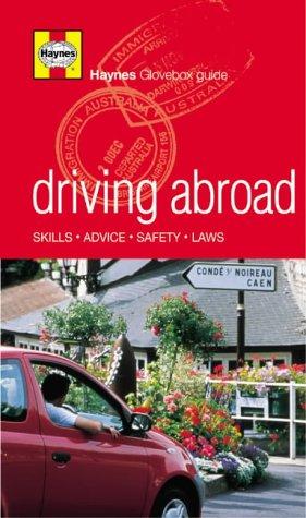 Driving Abroad: Skills, Advice, Safety, Laws