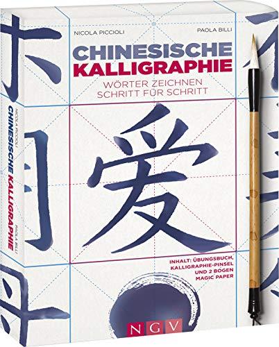 Chinesische Kalligraphie - Set mit Buch, Pinsel und Magic-Paper: Wörter zeichnen Schritt für Schritt