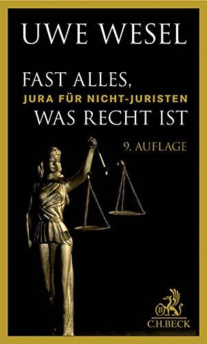 Fast alles, was Recht ist: Jura für Nichtjuristen