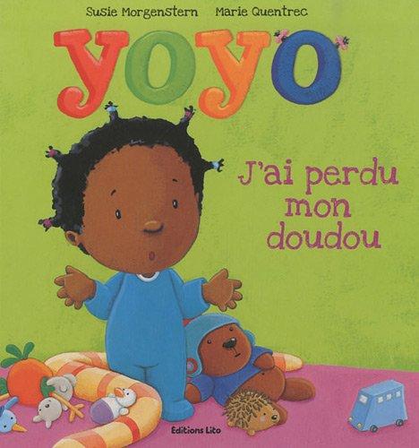 Yoyo. J'ai perdu mon doudou