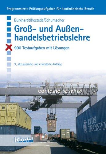 Groß- und Außenhandelsbetriebslehre. 900 Testaufgaben mit Lösungen.