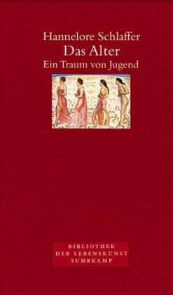 Das Alter: Ein Traum von Jugend