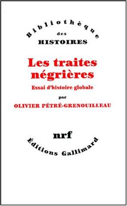 Les traites négrières : essai d'histoire globale