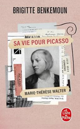 Sa vie pour Picasso : Marie-Thérèse Walter : récit