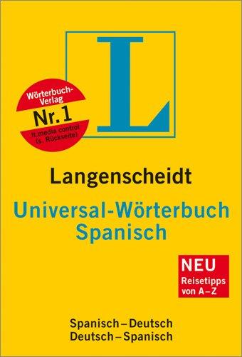 Langenscheidt Universal-Wörterbuch Spanisch (Neubearbeitung): Spanisch-Deutsch / Deutsch-Spanisch. Rund 33 000 Stichwörter und Wendungen