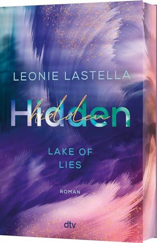 Lake of Lies – Hidden: Roman | Exklusiver Farbschnitt in limitierter Auflage