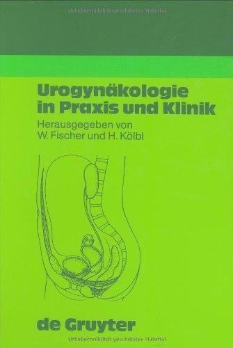 Urogynäkologie in Praxis und Klinik