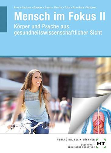 Mensch im Fokus II: Körper und Psyche aus gesundheitswissenschaftlicher Sicht