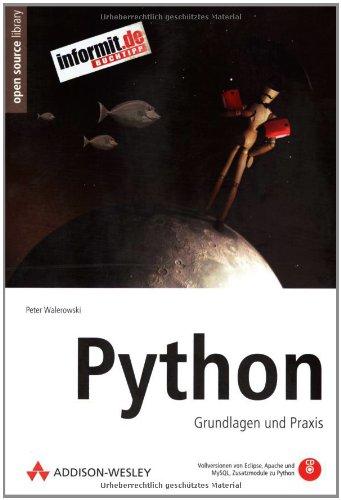 Python - inkl. CD (alle Übungen und Beispiele aus dem Buch): Grundlagen und Praxis (Open Source Library)