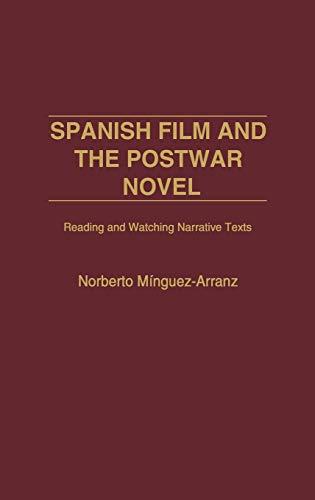 Spanish Film and the Postwar Novel: Reading and Watching Narrative Texts