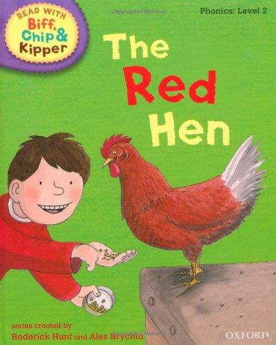 Oxford Reading Tree Read with Biff, Chip, and Kipper: Phonics: Level 2: The Red Hen (Read with Biff, Chip & Kipper. Phonics. Level 2)