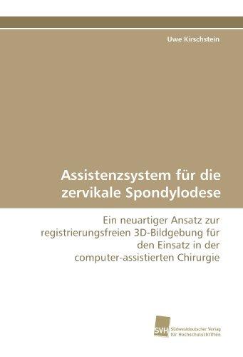 Assistenzsystem für die zervikale Spondylodese: Ein neuartiger Ansatz zur registrierungsfreien 3D-Bildgebung für den Einsatz in der computer-assistierten Chirurgie