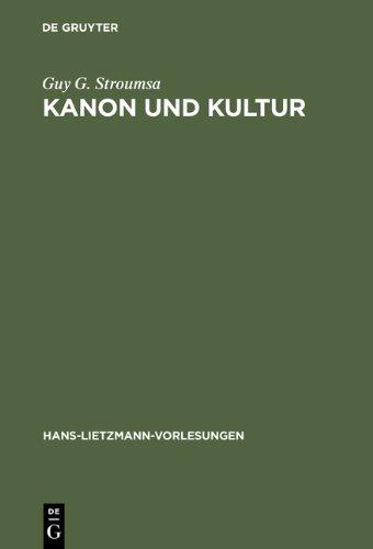 Kanon und Kultur: Zwei Studien Zur Hermeneutik DES Antiken Christentums (Hans-Lietzmann-Vorlesungen)