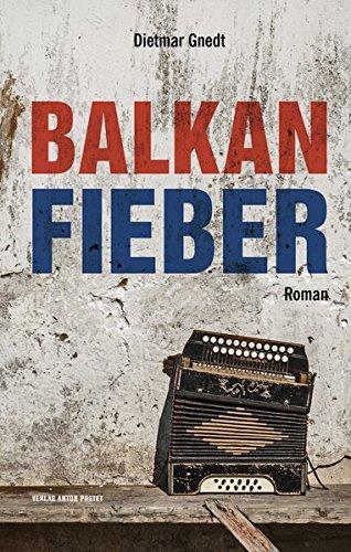 Balkanfieber: Roman