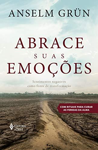 Abrace suas emoções: Sentimentos negativos como fonte de transformação