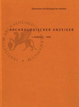 Archäologischer Anzeiger 2009/1: Mit Jahresbericht 2008