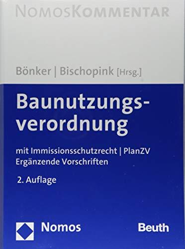 Baunutzungsverordnung: Immissionsschutzrecht - PlanZV - Ergänzende Vorschriften (Beuth Recht)