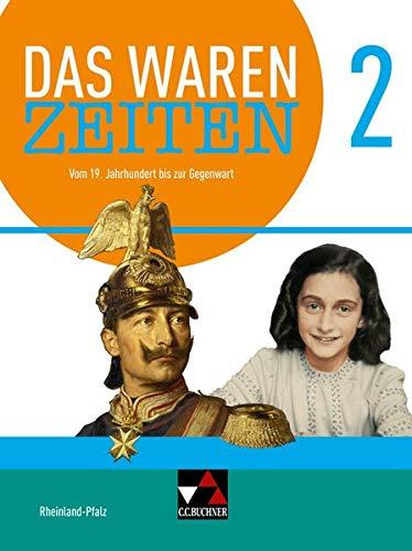 Das waren Zeiten – Rheinland-Pfalz - neu / Das waren Zeiten Rheinland-Pfalz 2 - neu: Für die Jahrgangsstufen 9 und 10