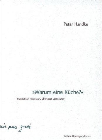 Warum eine Küche?: Texte für das Schauspiel La Cuisine