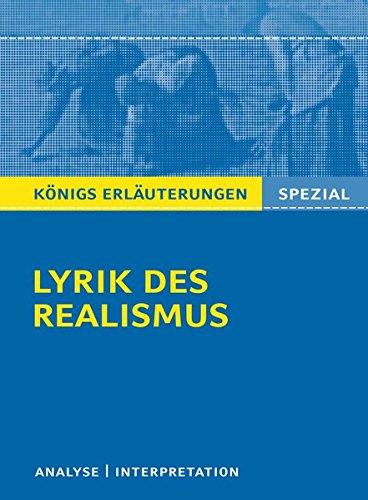 Lyrik des Realismus.: Interpretationen zu wichtigen Werken der Epoche (Königs Erläuterungen Spezial)