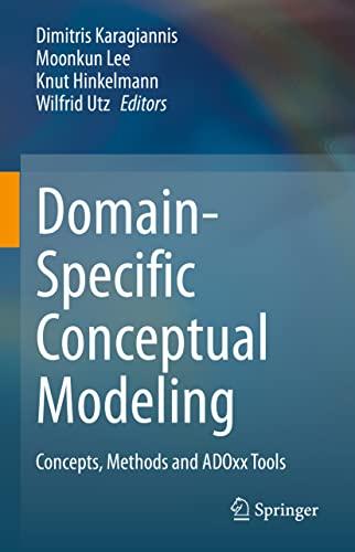 Domain-Specific Conceptual Modeling: Concepts, Methods and ADOxx Tools