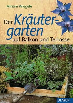 Der Kräutergarten auf Balkon und Terrasse.