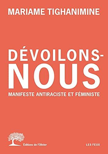 Dévoilons-nous : manifeste antiraciste et féministe