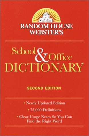 Random House Webster's School & Office Dictionary: Second Edition