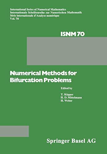 Numerical Methods for Bifurcation Problems: Proceedings of the Conference at the University of Dortmund, August 22–26, 1983 (International Series of Numerical Mathematics, 70, Band 70)