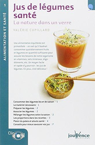 Jus de légumes santé : la nature dans un verre